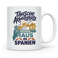 Tausche Arbeitsplatz gegen Haus in Spanien Tasse, lustiger S – Weiß [farbe:weiß]