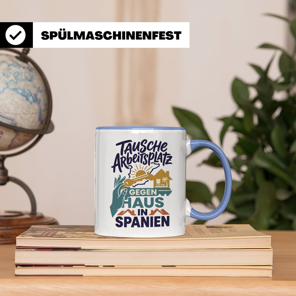 Tausche Arbeitsplatz gegen Haus in Spanien Tasse, lustiger S – Blau [farbe:blau]
