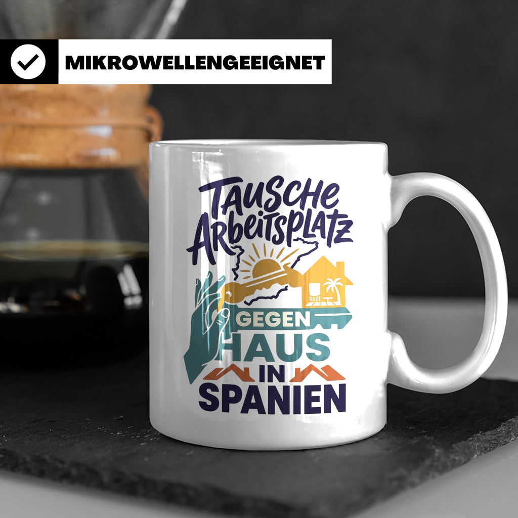 Tausche Arbeitsplatz gegen Haus in Spanien Tasse, lustiger S – Weiß [farbe:weiß]