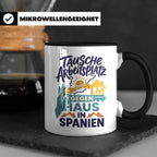 Tausche Arbeitsplatz gegen Haus in Spanien Tasse, lustiger S – Schwarz [farbe:schwarz]