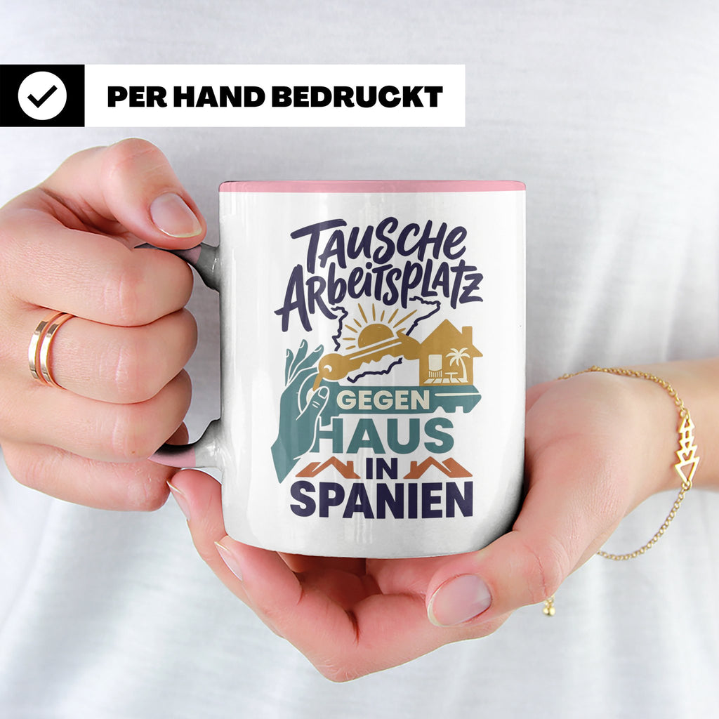 Tausche Arbeitsplatz gegen Haus in Spanien Tasse, lustiger S – Rosa [farbe:rosa]