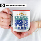 Bosnier Tasse Seine Majestät, lustiger Spruch Geschenk für M – Rot [farbe:rot]