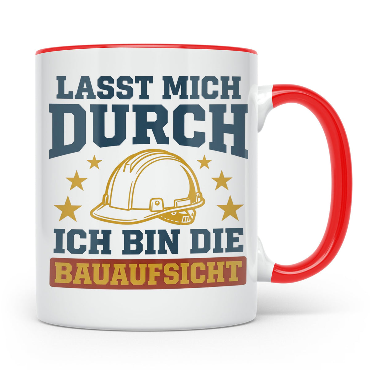 Bauaufsicht Tasse mit Spruch Lasst mich durch für Bauleiter, – Rot [farbe:rot]