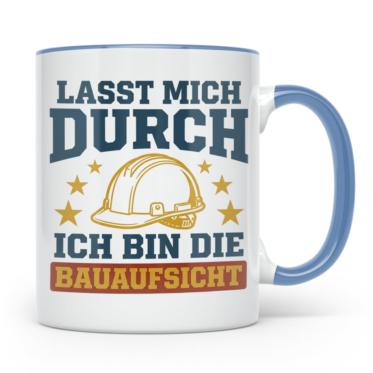 Bauaufsicht Tasse mit Spruch Lasst mich durch für Bauleiter, – Blau [farbe:blau]