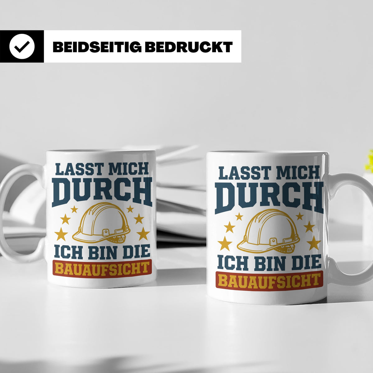 Bauaufsicht Tasse mit Spruch Lasst mich durch für Bauleiter, – Weiß [farbe:weiß]