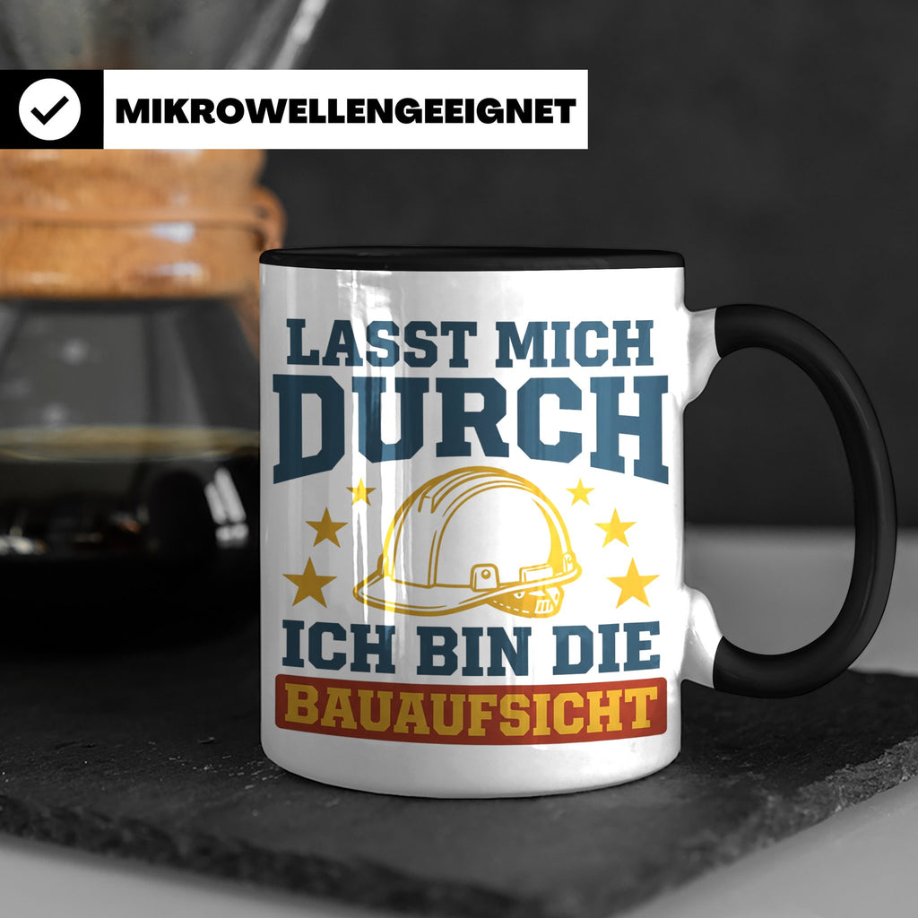 Bauaufsicht Tasse mit Spruch Lasst mich durch für Bauleiter, – Schwarz [farbe:schwarz]