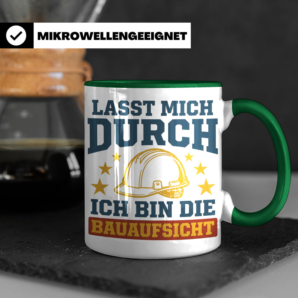 Bauaufsicht Tasse mit Spruch Lasst mich durch für Bauleiter, – Grün [farbe:grün]