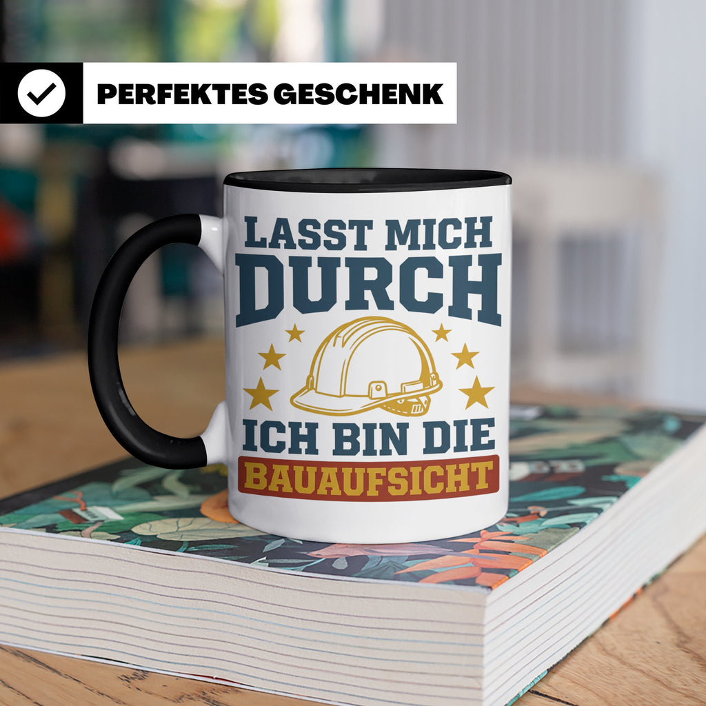 Bauaufsicht Tasse mit Spruch Lasst mich durch für Bauleiter, – Schwarz [farbe:schwarz]
