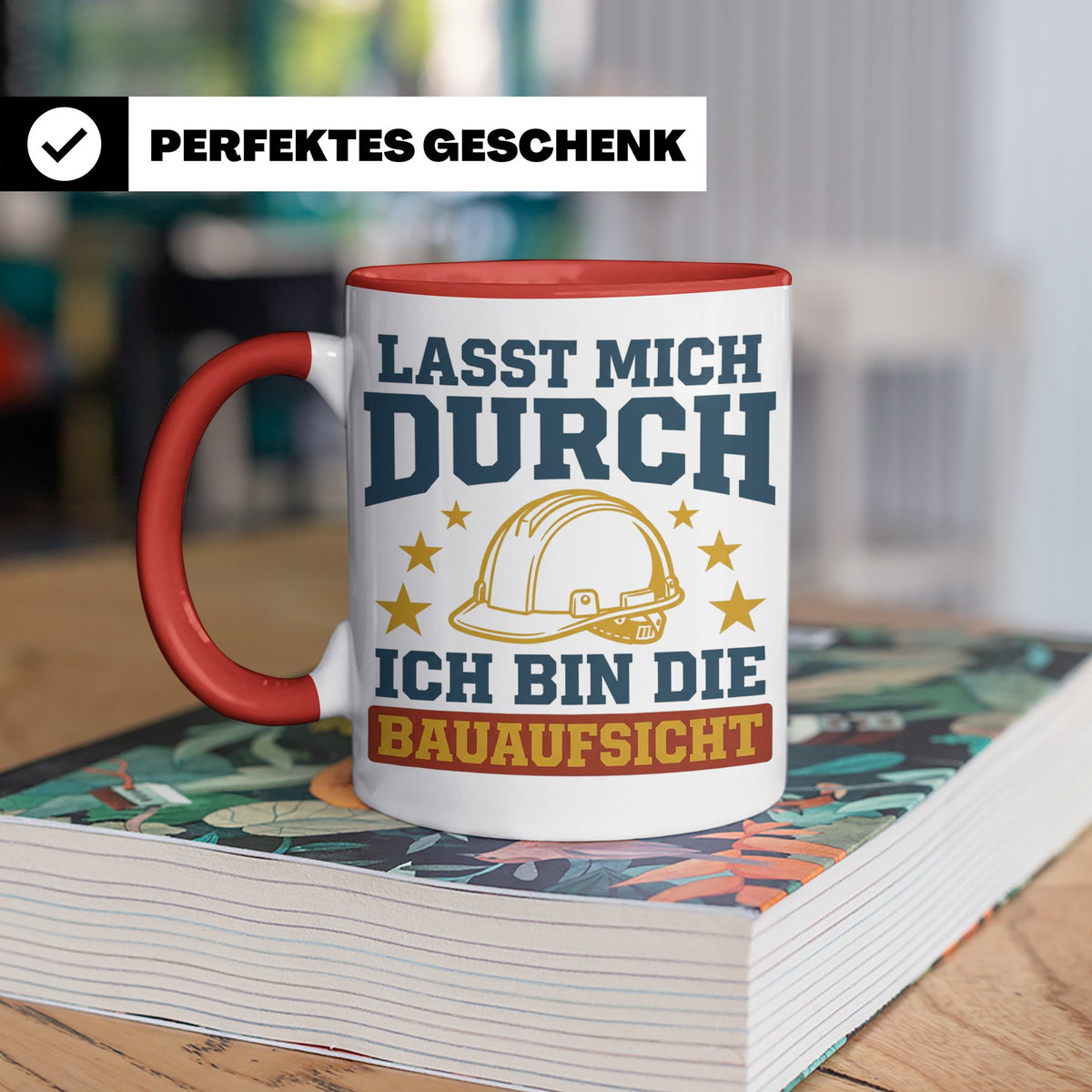 Bauaufsicht Tasse mit Spruch Lasst mich durch für Bauleiter, – Rot [farbe:rot]