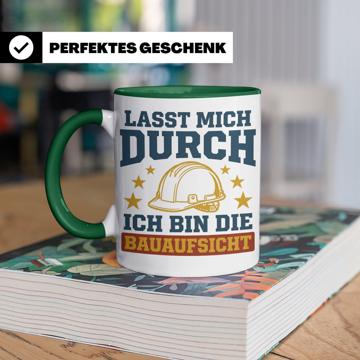Bauaufsicht Tasse mit Spruch Lasst mich durch für Bauleiter, – Grün [farbe:grün]