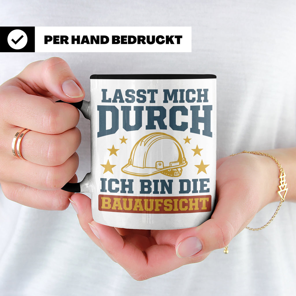 Bauaufsicht Tasse mit Spruch Lasst mich durch für Bauleiter, – Schwarz [farbe:schwarz]