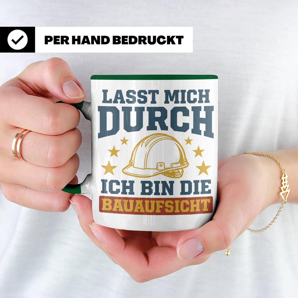 Bauaufsicht Tasse mit Spruch Lasst mich durch für Bauleiter, – Grün [farbe:grün]