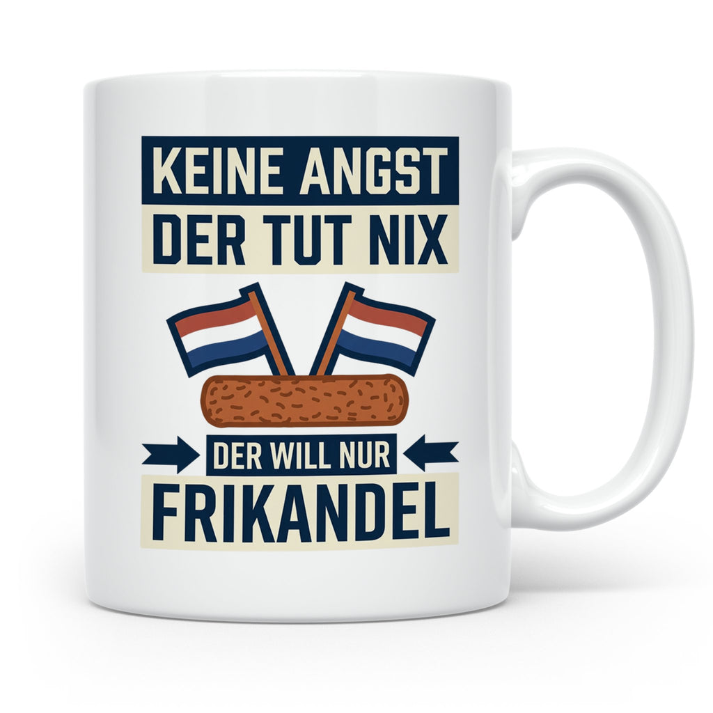 Frikandel Tasse Keine Angst der tut nix, lustiger Holland Sp – Weiß [farbe:weiß]