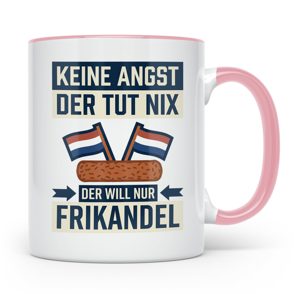 Frikandel Tasse Keine Angst der tut nix, lustiger Holland Sp – Rosa [farbe:rosa]