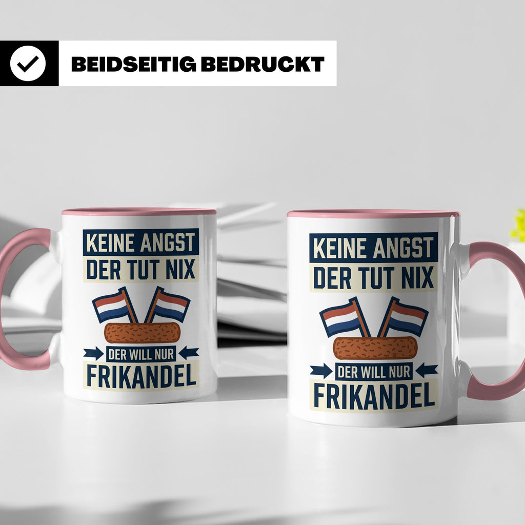 Frikandel Tasse Keine Angst der tut nix, lustiger Holland Sp – Rosa [farbe:rosa]