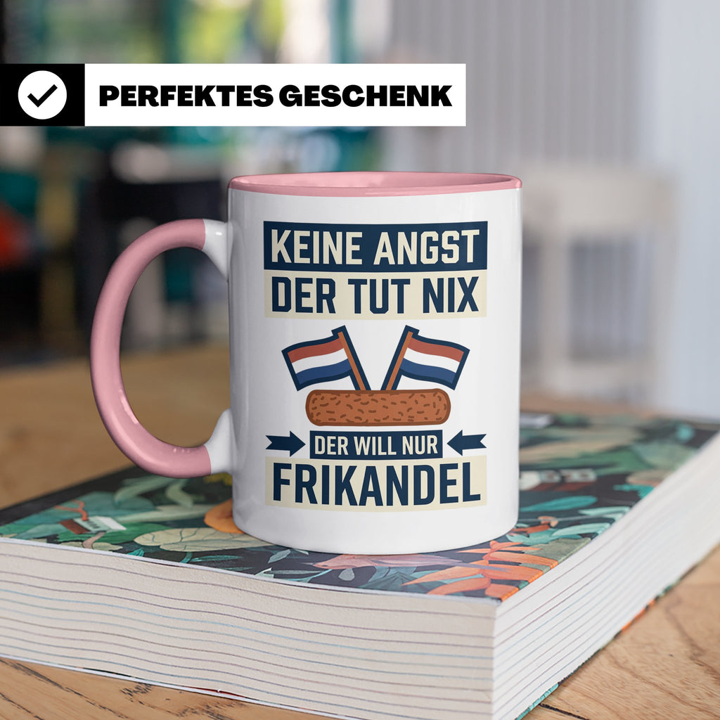 Frikandel Tasse Keine Angst der tut nix, lustiger Holland Sp – Rosa [farbe:rosa]