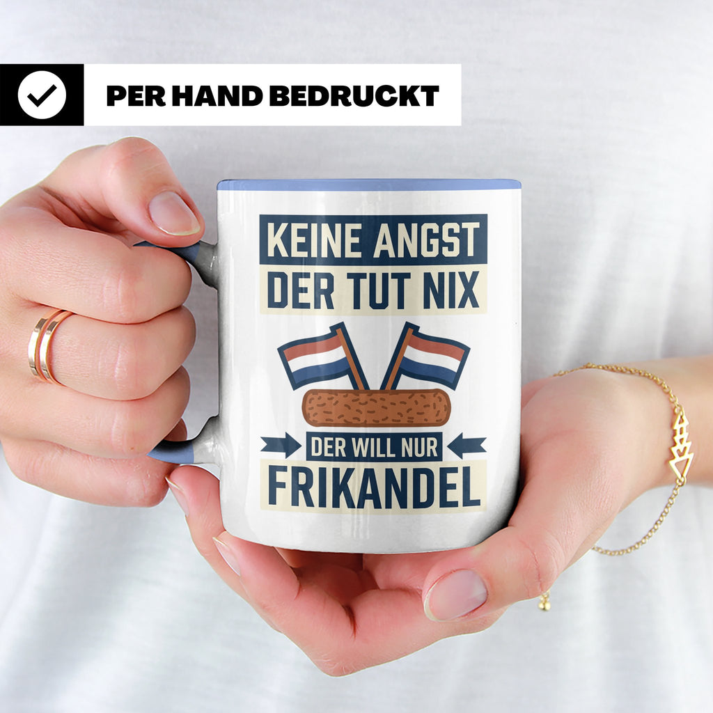 Frikandel Tasse Keine Angst der tut nix, lustiger Holland Sp – Blau [farbe:blau]