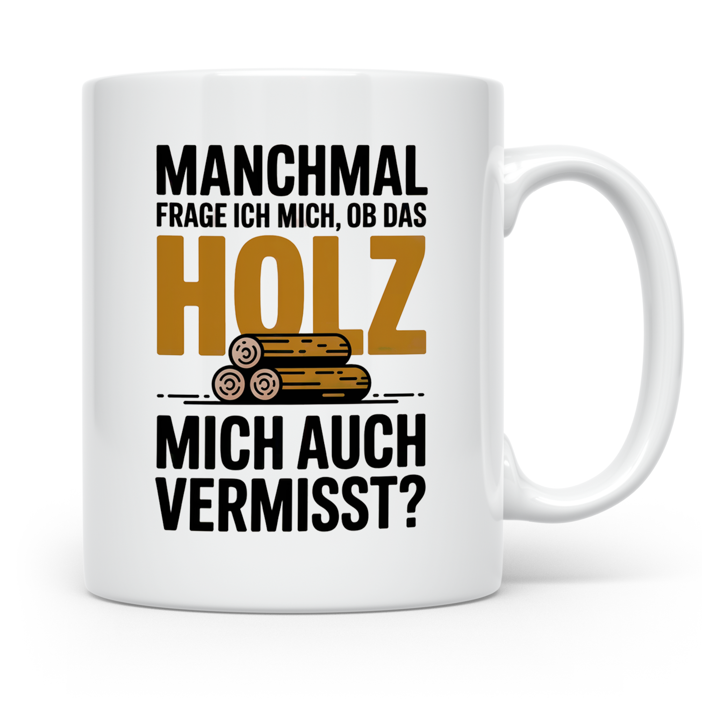 Holzfäller Tasse - Vermisst das Holz mich auch? - Waldarbeit – Weiß [farbe:weiß]
