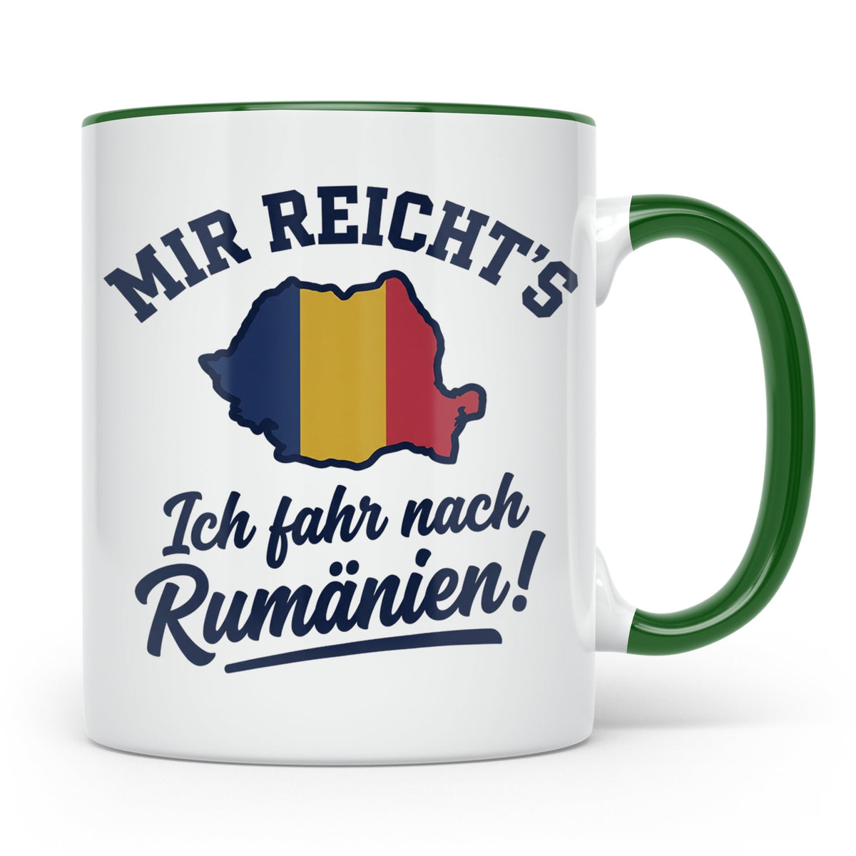 Rumänien Tasse mit Spruch Mir reicht's Ich fahr nach Rumänie – Grün [farbe:grün]