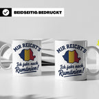 Rumänien Tasse mit Spruch Mir reicht's Ich fahr nach Rumänie – Weiß [farbe:weiß]