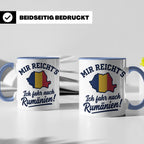 Rumänien Tasse mit Spruch Mir reicht's Ich fahr nach Rumänie – Blau [farbe:blau]