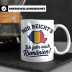 Rumänien Tasse mit Spruch Mir reicht's Ich fahr nach Rumänie – Weiß [farbe:weiß]