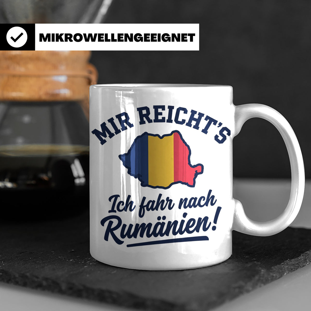 Rumänien Tasse mit Spruch Mir reicht's Ich fahr nach Rumänie – Weiß [farbe:weiß]