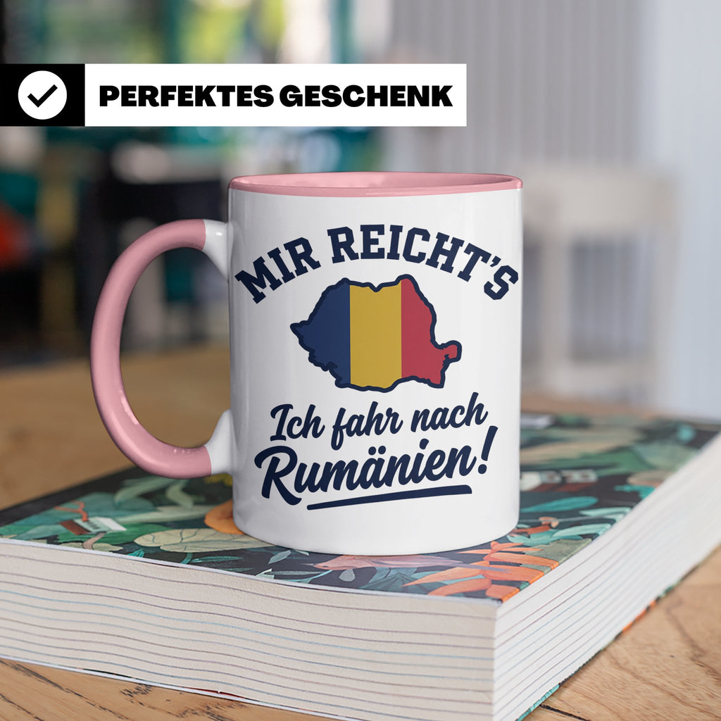 Rumänien Tasse mit Spruch Mir reicht's Ich fahr nach Rumänie – Rosa [farbe:rosa]