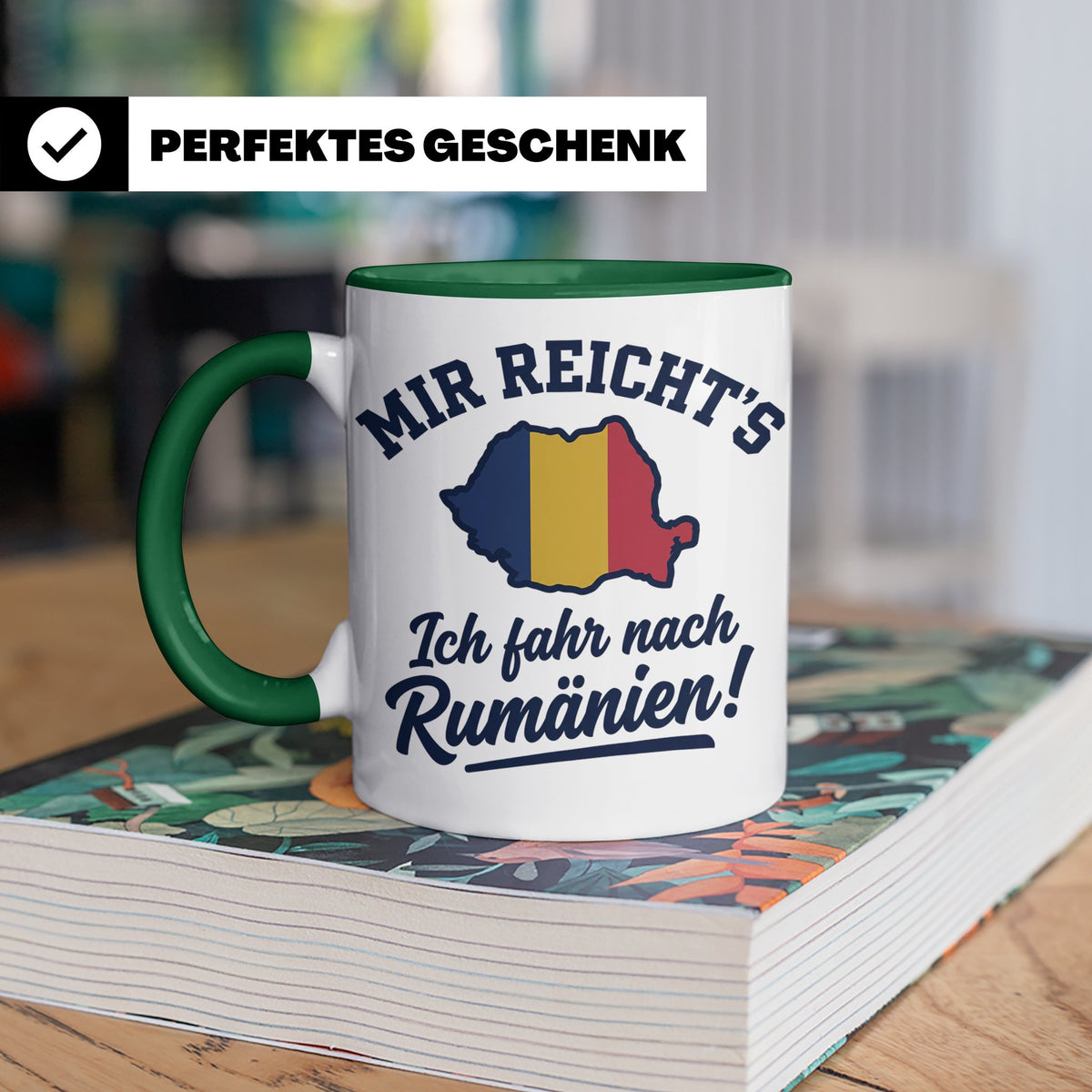 Rumänien Tasse mit Spruch Mir reicht's Ich fahr nach Rumänie – Grün [farbe:grün]