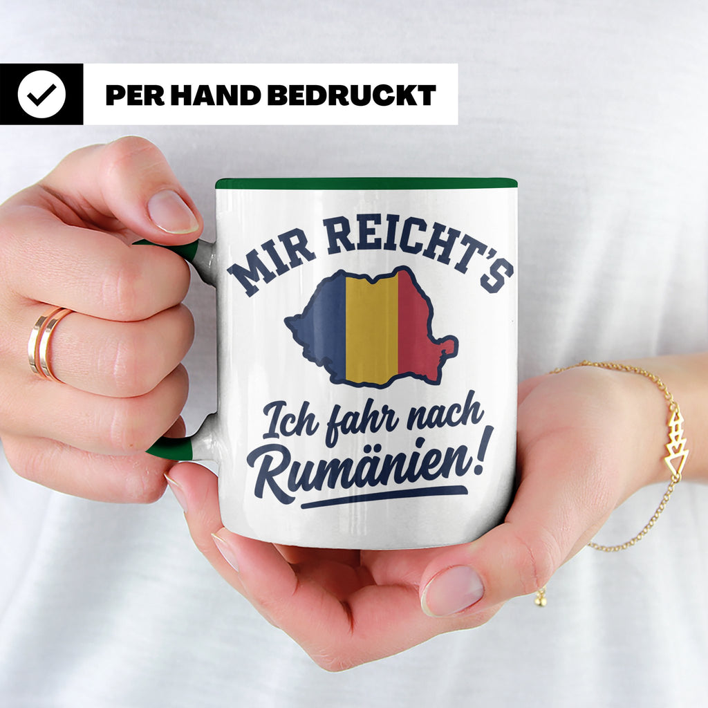 Rumänien Tasse mit Spruch Mir reicht's Ich fahr nach Rumänie – Grün [farbe:grün]