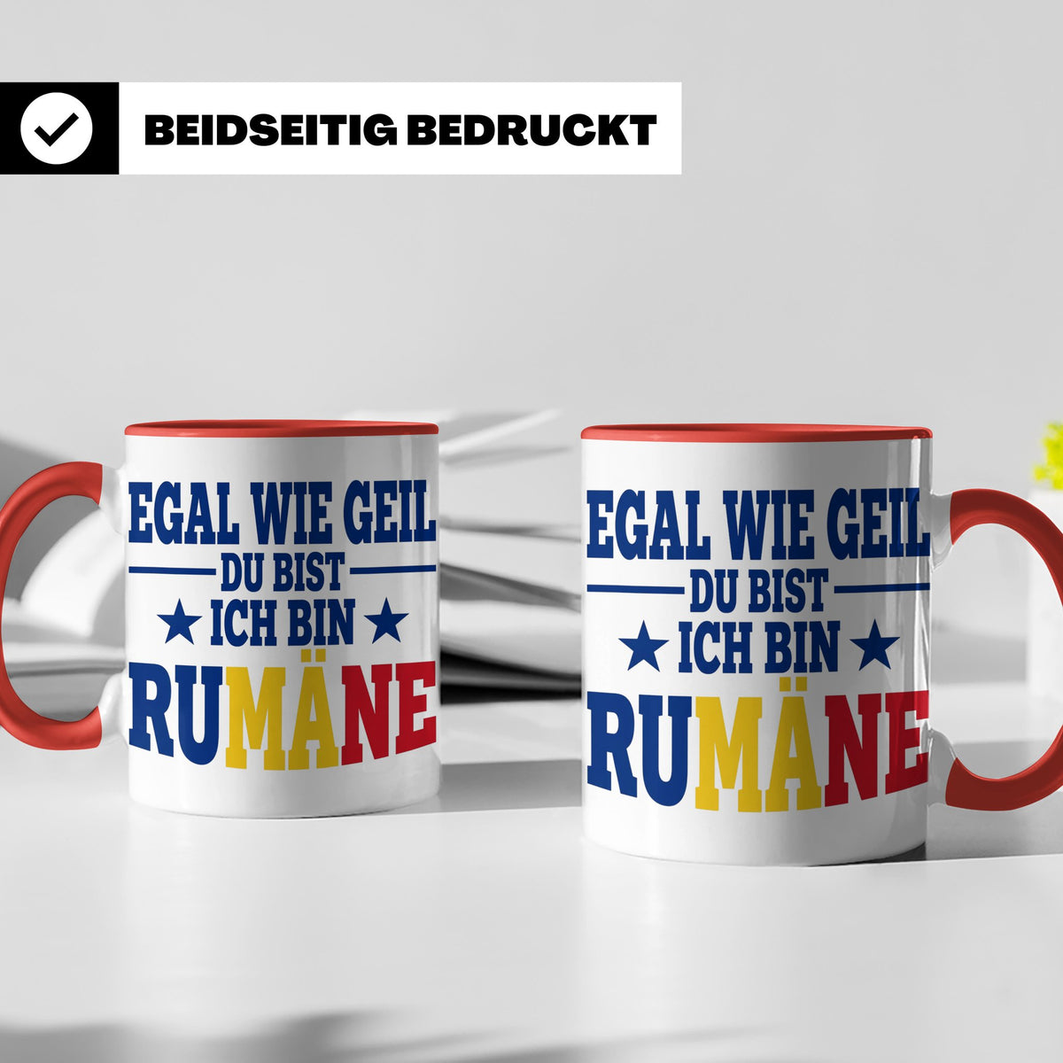 Rumäne Tasse Egal wie geil du bist Spruch, lustiges Geschenk – Rot [farbe:rot]