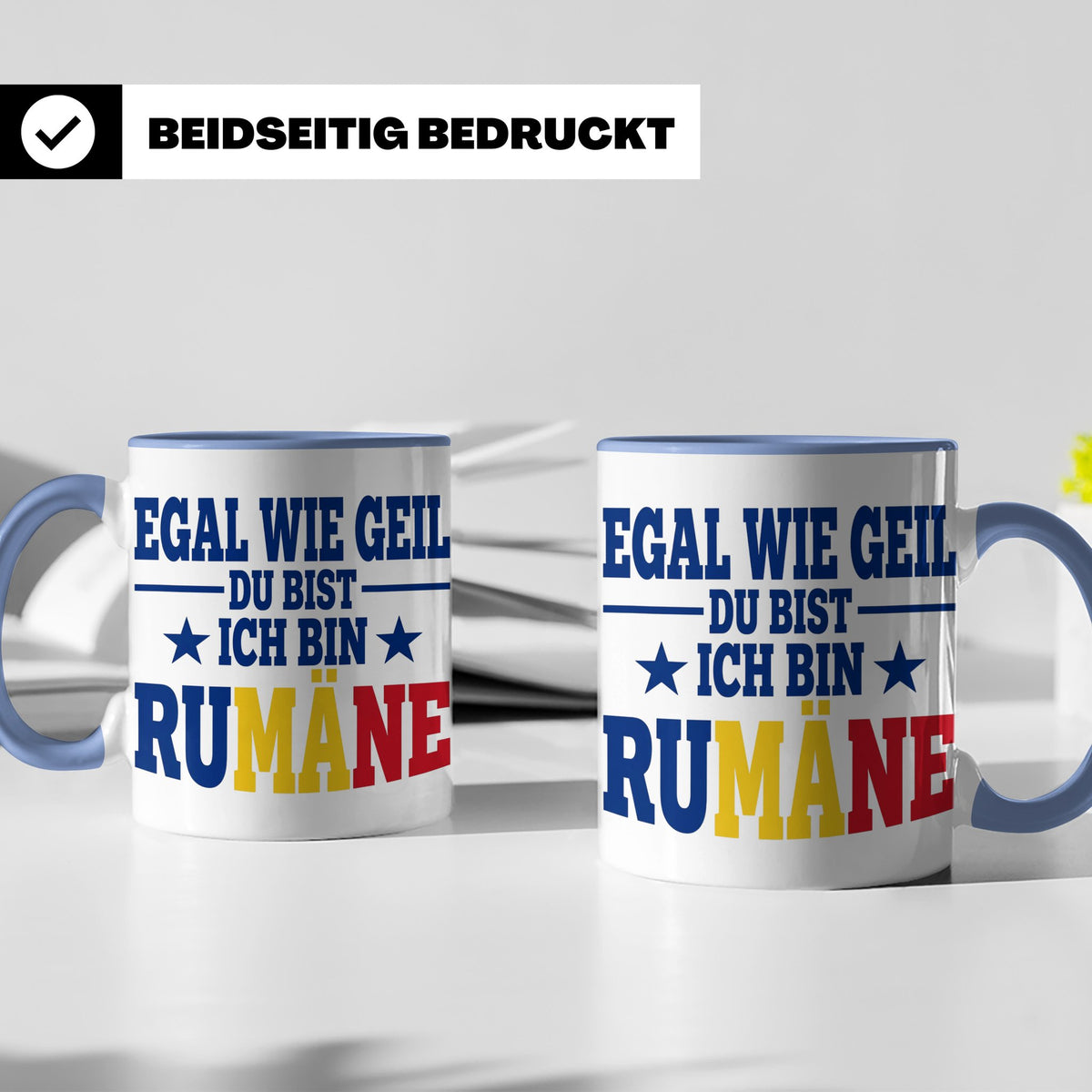 Rumäne Tasse Egal wie geil du bist Spruch, lustiges Geschenk – Blau [farbe:blau]