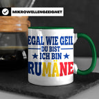 Rumäne Tasse Egal wie geil du bist Spruch, lustiges Geschenk – Grün [farbe:grün]