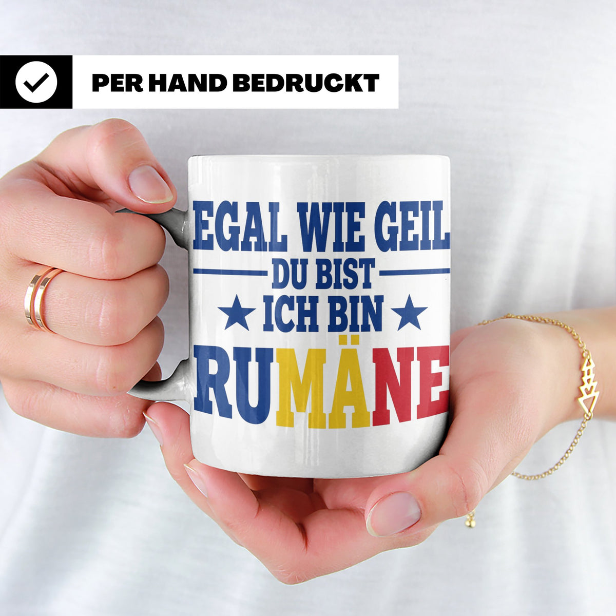 Rumäne Tasse Egal wie geil du bist Spruch, lustiges Geschenk – Weiß [farbe:weiß]