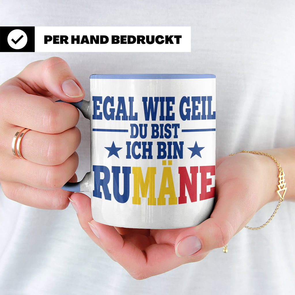 Rumäne Tasse Egal wie geil du bist Spruch, lustiges Geschenk – Blau [farbe:blau]