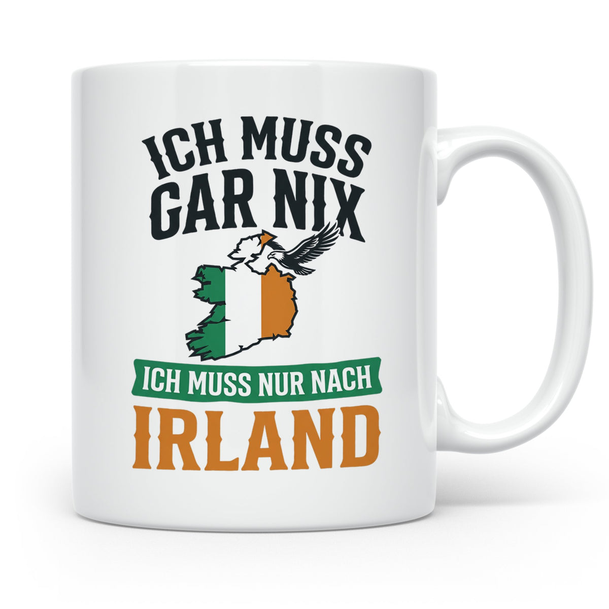 Irland Tasse mit Spruch Ich muss nur nach Irland Kaffeetasse – Weiß [farbe:weiß]