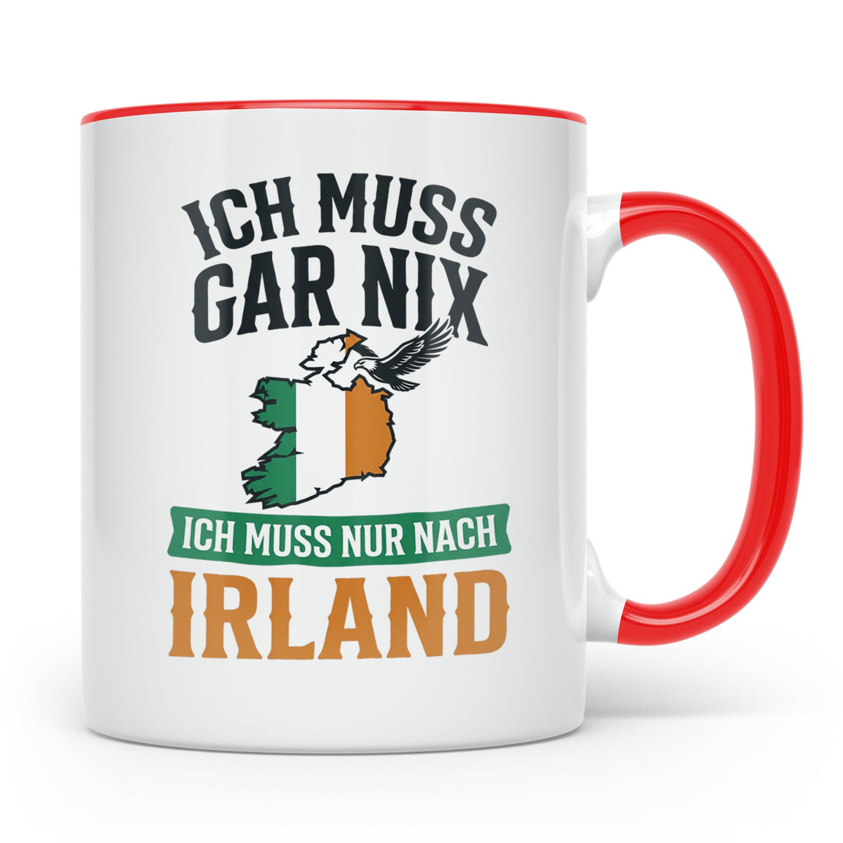 Irland Tasse mit Spruch Ich muss nur nach Irland Kaffeetasse – Rot [farbe:rot]