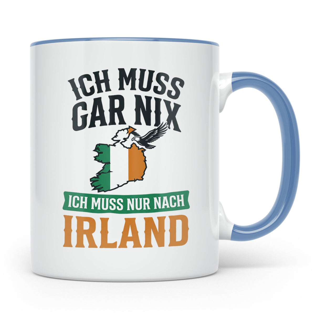 Irland Tasse mit Spruch Ich muss nur nach Irland Kaffeetasse – Blau [farbe:blau]