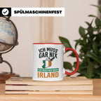 Irland Tasse mit Spruch Ich muss nur nach Irland Kaffeetasse – Rot [farbe:rot]