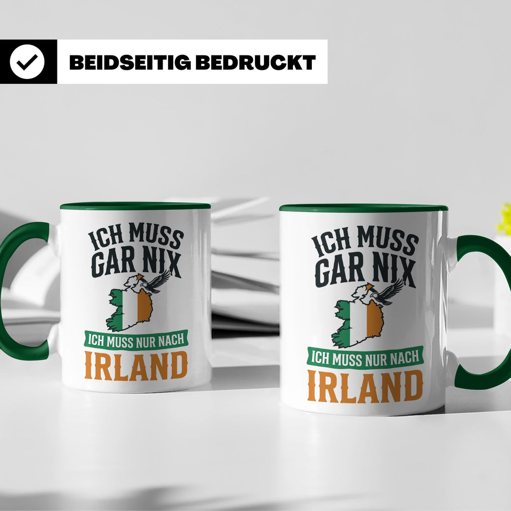 Irland Tasse mit Spruch Ich muss nur nach Irland Kaffeetasse – Grün [farbe:grün]