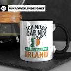Irland Tasse mit Spruch Ich muss nur nach Irland Kaffeetasse – Schwarz [farbe:schwarz]