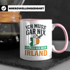 Irland Tasse mit Spruch Ich muss nur nach Irland Kaffeetasse – Rosa [farbe:rosa]