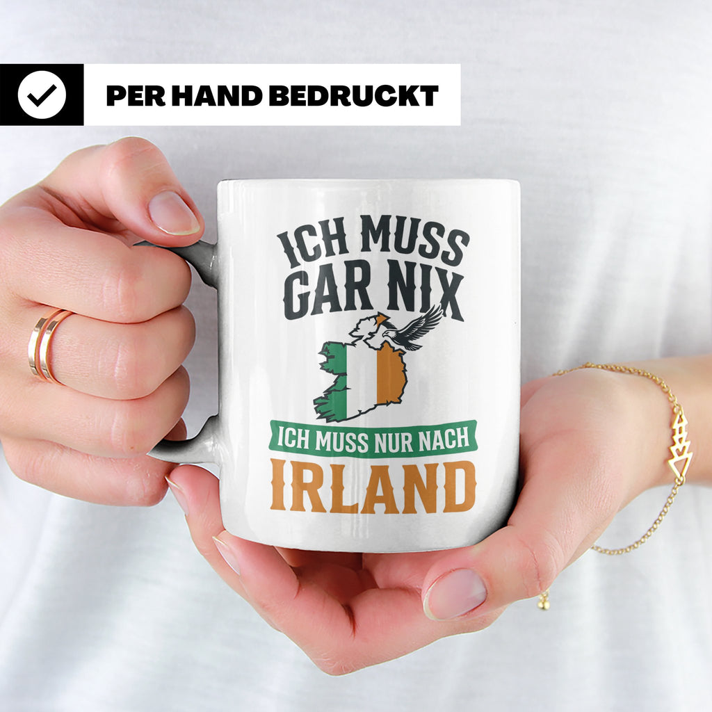 Irland Tasse mit Spruch Ich muss nur nach Irland Kaffeetasse – Weiß [farbe:weiß]