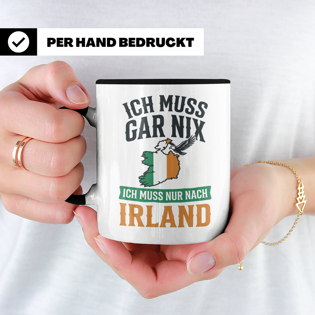 Irland Tasse mit Spruch Ich muss nur nach Irland Kaffeetasse – Schwarz [farbe:schwarz]