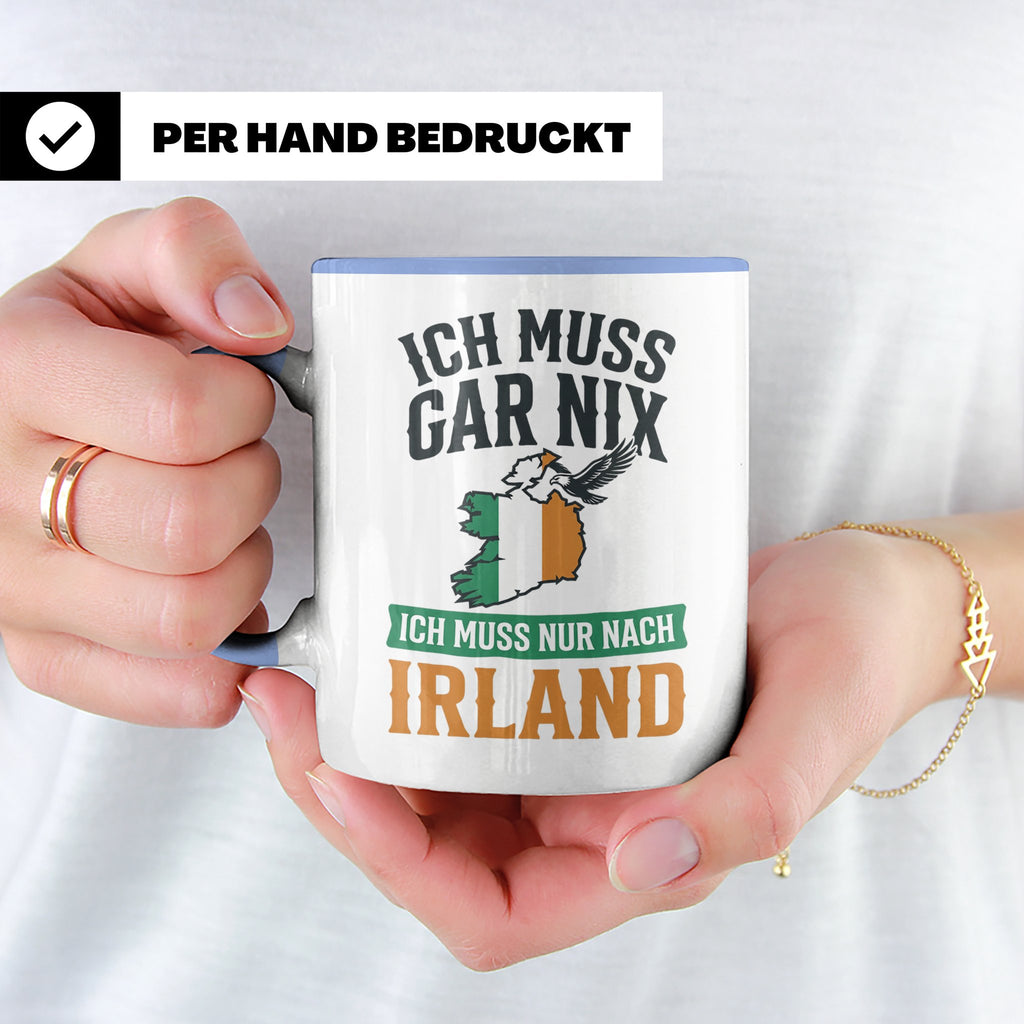 Irland Tasse mit Spruch Ich muss nur nach Irland Kaffeetasse – Blau [farbe:blau]