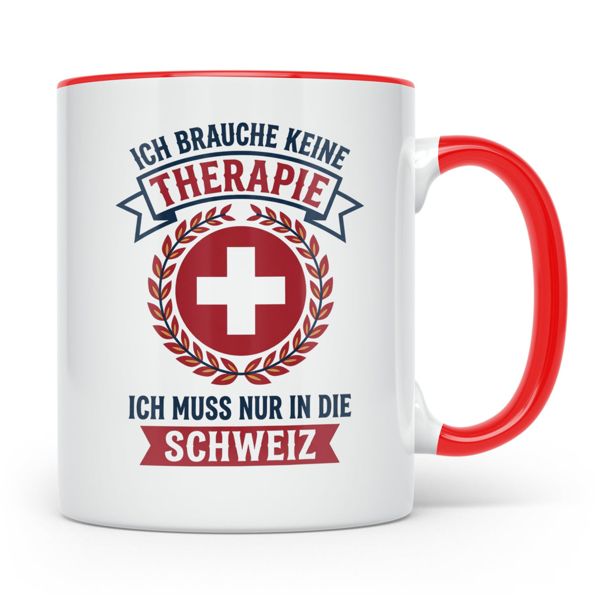 Schweiz Tasse mit Spruch Ich brauche keine Therapie | Lustig – Rot [farbe:rot]