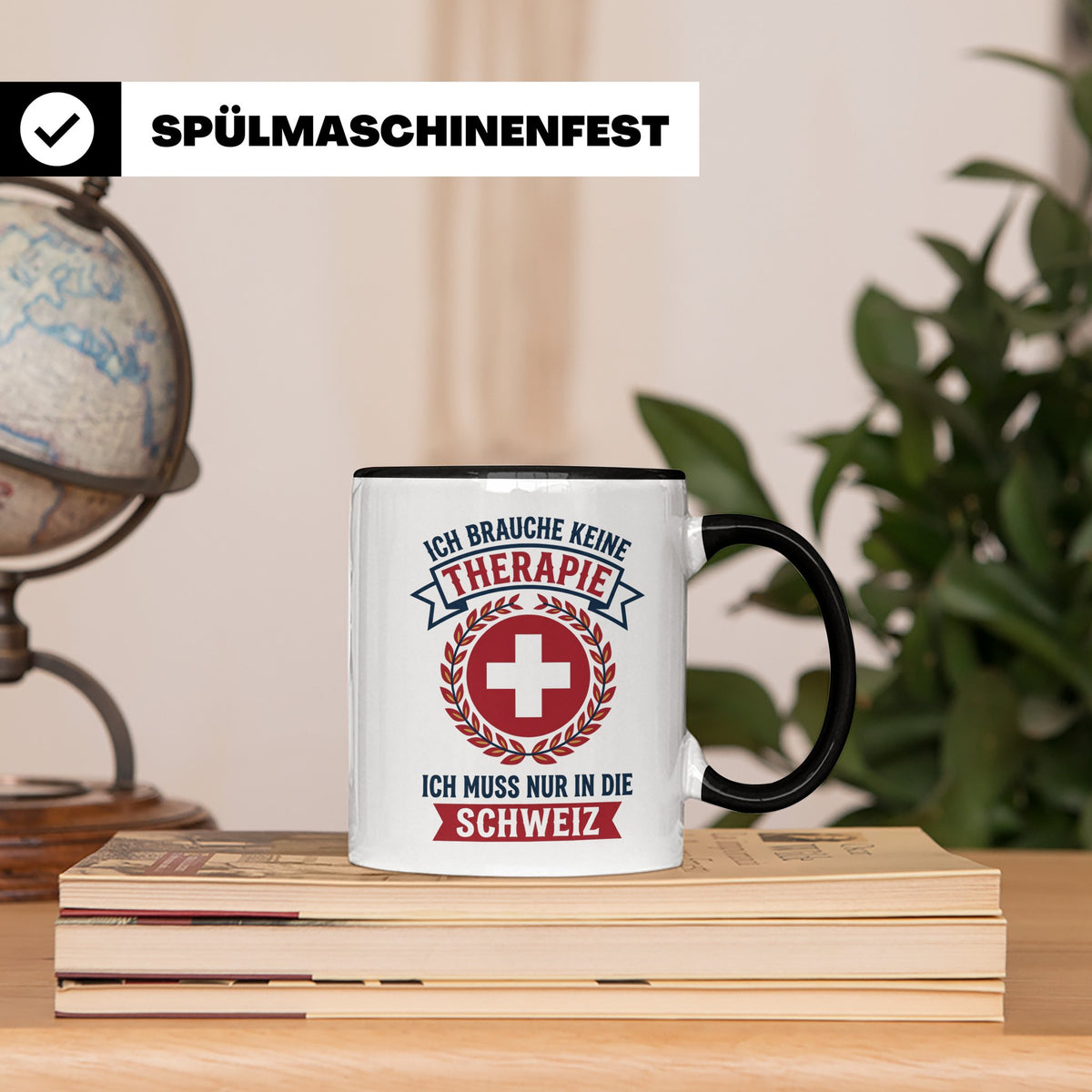 Schweiz Tasse mit Spruch Ich brauche keine Therapie | Lustig – Schwarz [farbe:schwarz]