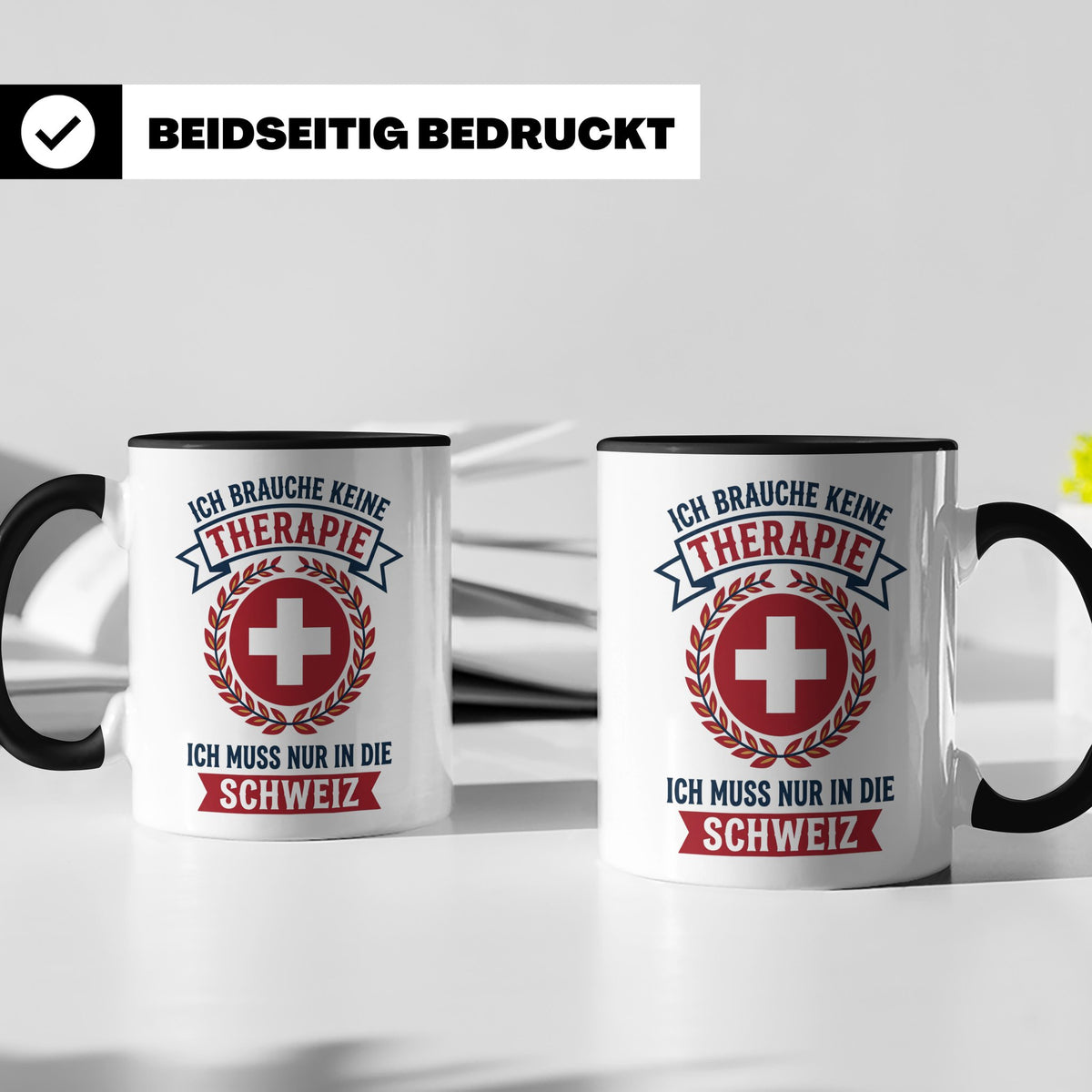 Schweiz Tasse mit Spruch Ich brauche keine Therapie | Lustig – Schwarz [farbe:schwarz]