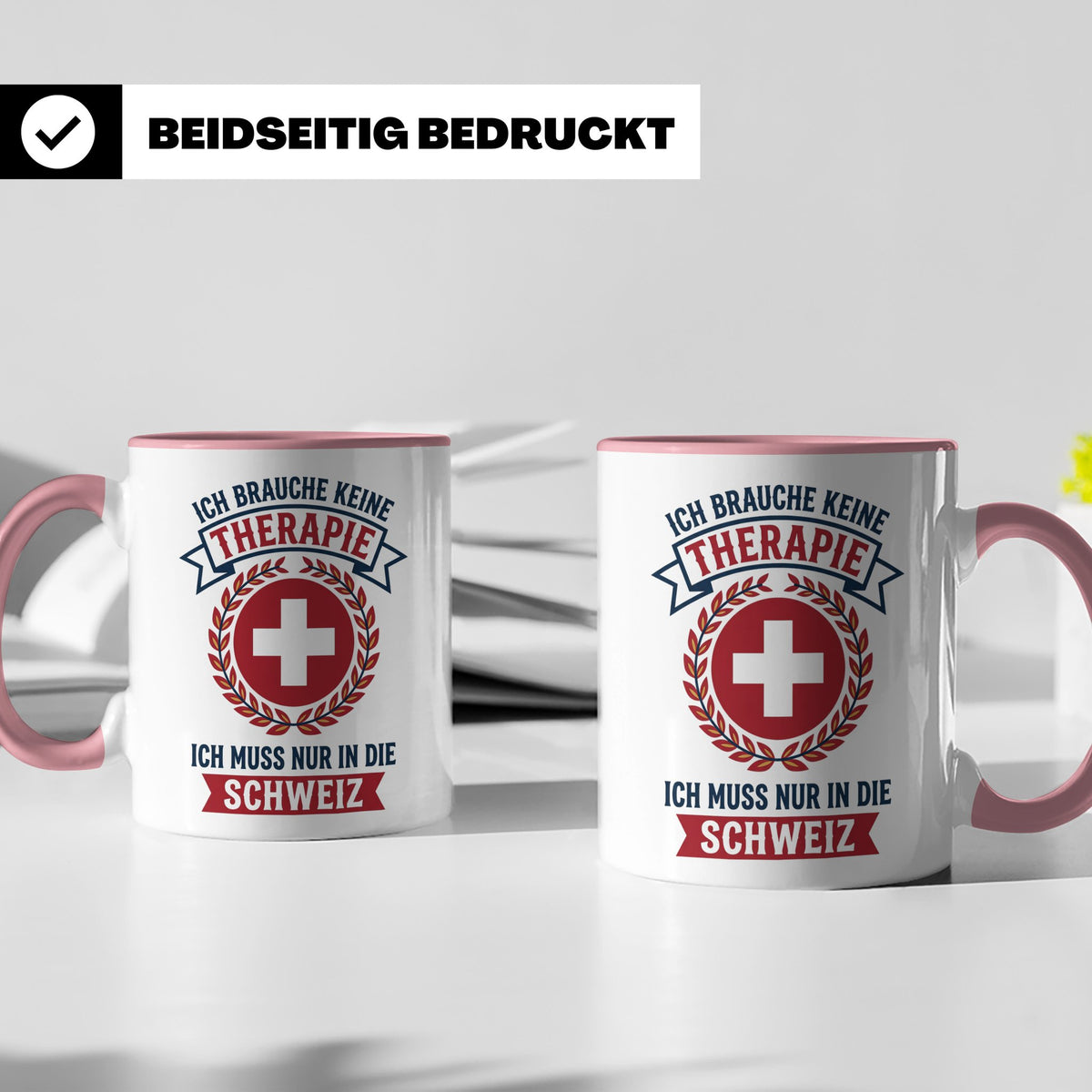 Schweiz Tasse mit Spruch Ich brauche keine Therapie | Lustig – Rosa [farbe:rosa]