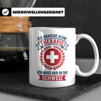 Schweiz Tasse mit Spruch Ich brauche keine Therapie | Lustig – Weiß [farbe:weiß]